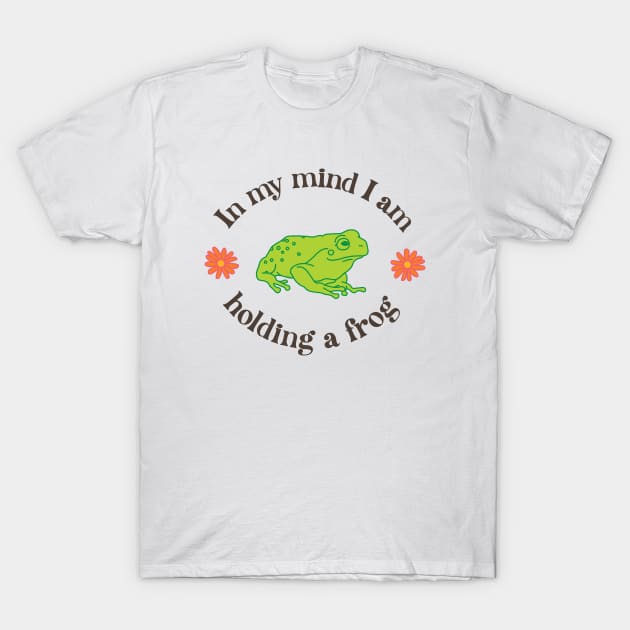 In My Mind I am Holding a Frog T-Shirt by Harriet Parnell